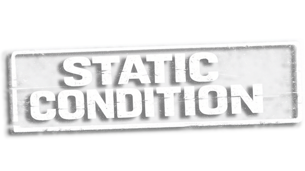 Static Condition
